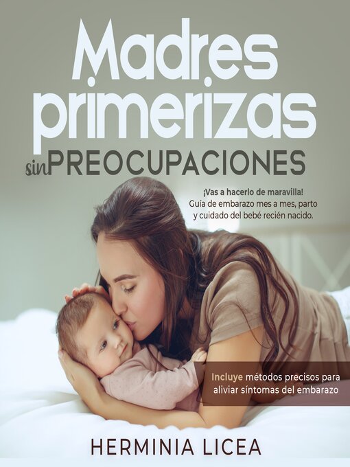Title details for Madres primerizas sin preocupaciones by Herminia Licea - Available